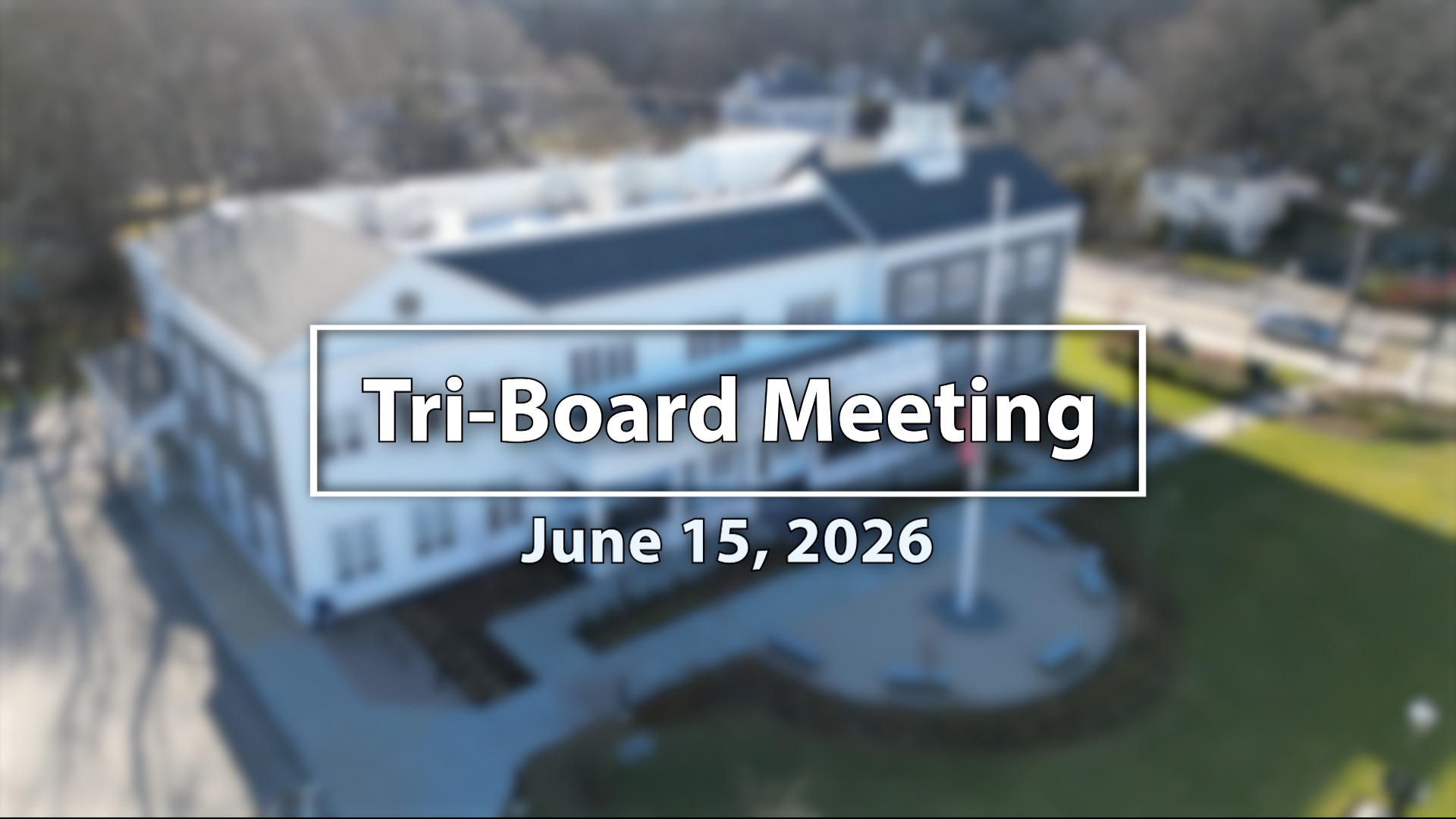 Tri-Board Meeting, 6/15/26